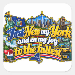 \Enjoying New York  to the fullest  Square Sticker