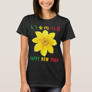 Enkuh Adey Abeba, Happy New Year, Ethioan Eritrean T-Shirt