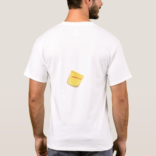 Enlighten Me T-Shirt (Back)