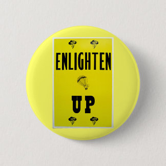 Enlighten Up 6 Cm Round Badge