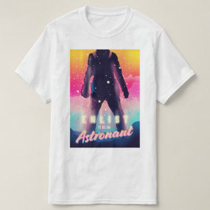 Enlist to Be an Astronaut T-Shirt