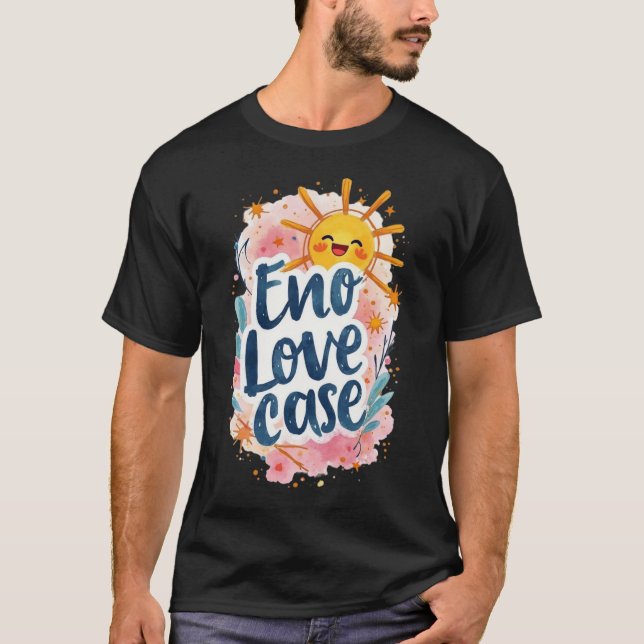 "Eno Love Case" Fun & Playful Graphic T-Shirt (Front)