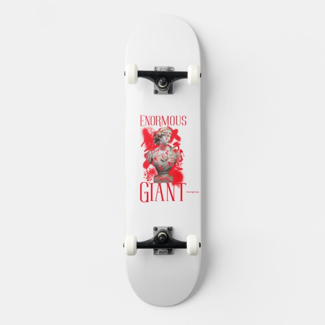 Enormous Giant Decks : Never Give Up Skateboard (Front)
