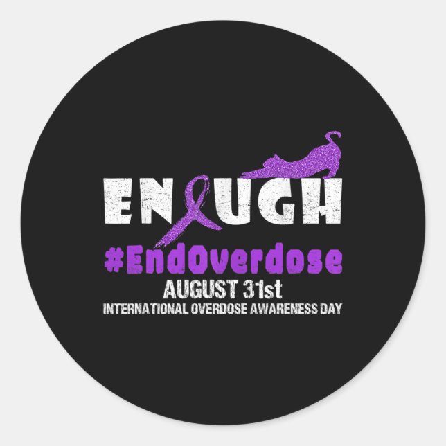 Enough August 31st International Overdose Awarenes Classic Round Sticker (Front)