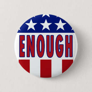 Enough Button