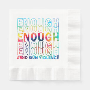 Enough End Gun Violence Awareness Day Wear Orange  Napkin