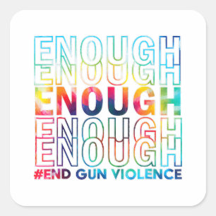 Enough End Gun Violence Awareness Day Wear Orange  Square Sticker