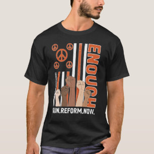 Enough End Gun Violence No Gun Anti Gun Peace T-Shirt