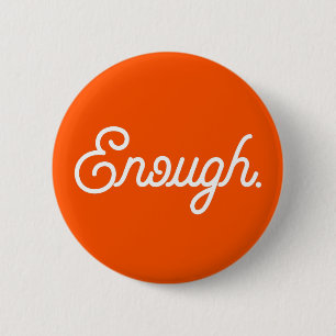 Enough End Gun Violence Wear Orange Gun Control 6 Cm Round Badge