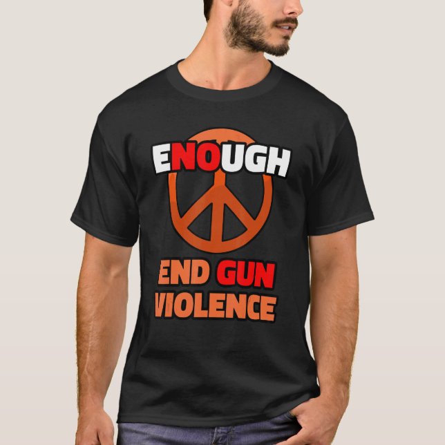 Enough End Gun Violence Wear Orange Peace Sign 3 T-Shirt (Front)