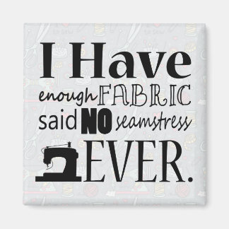 Enough Fabric Sewing Magnet