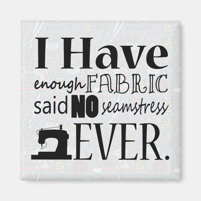 Enough Fabric Sewing Magnet (Front)