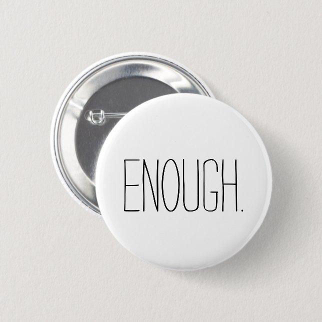 Enough (Gun Control Now) 6 Cm Round Badge (Front & Back)