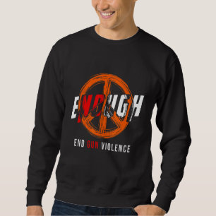 Enough Gun Reform Now Children Not Guns End Gun Vi Sweatshirt