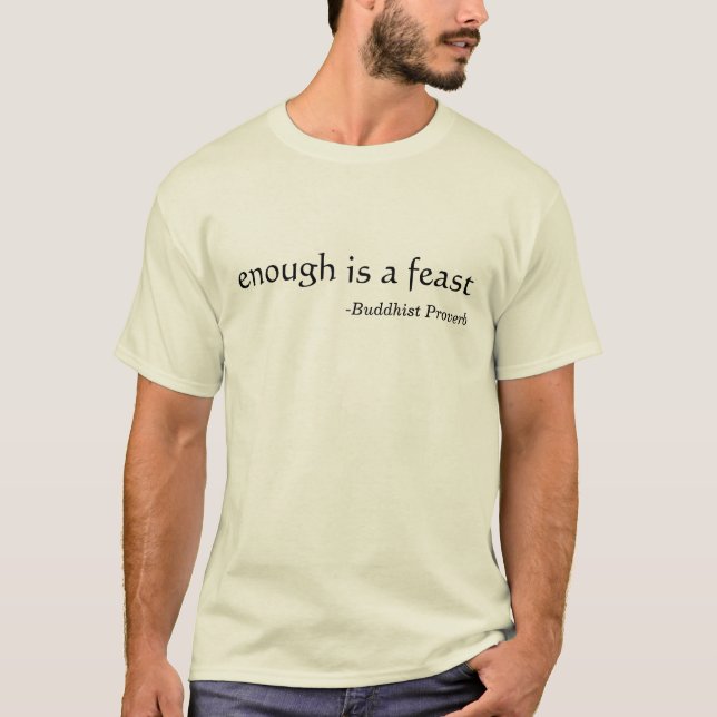 enough is a feast T-Shirt (Front)