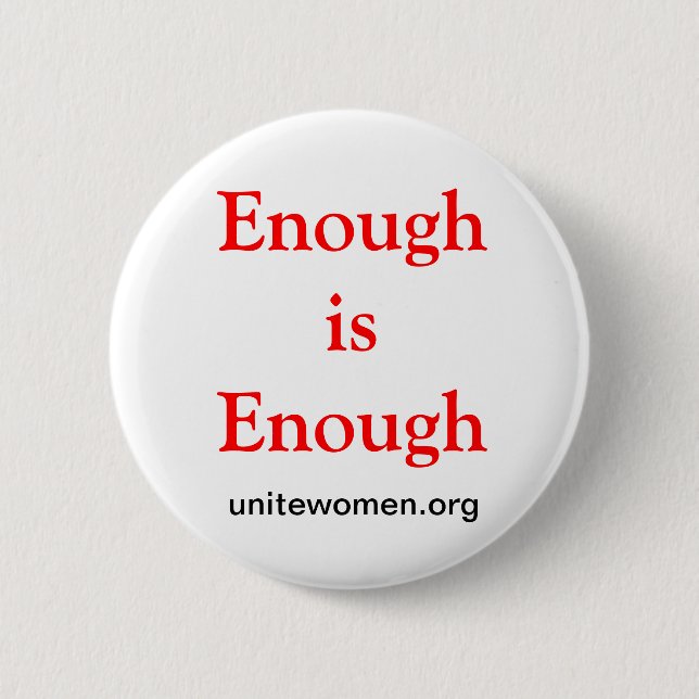 Enough is Enough Button (Front)