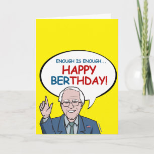 Enough is Enough: Happy Berthday Card