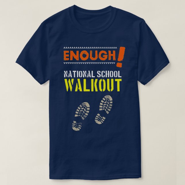 Enough National School Walkout  T-Shirt (Design Front)