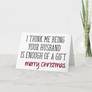 Enough Of A Gift, Funny Wife Christmas Card
