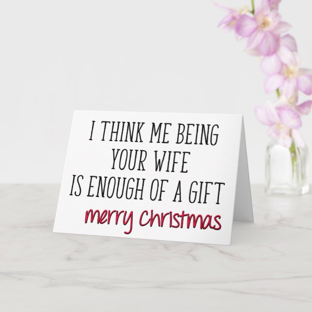 Enough Of A Gift, Holiday, Funny Husband Christmas Card (Orchid)