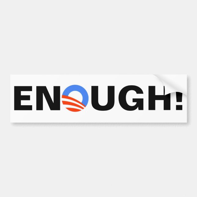 Enough of Obama Bumper Sticker (Front)