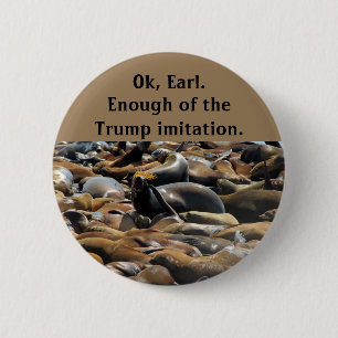 Enough of the Trump imitation 6 Cm Round Badge