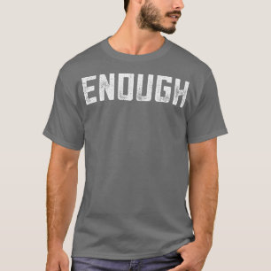 Enough T  Orange Stop Gun Violence Gun Control T-Shirt