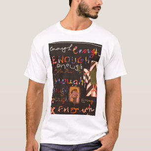 ENOUGH T-Shirt