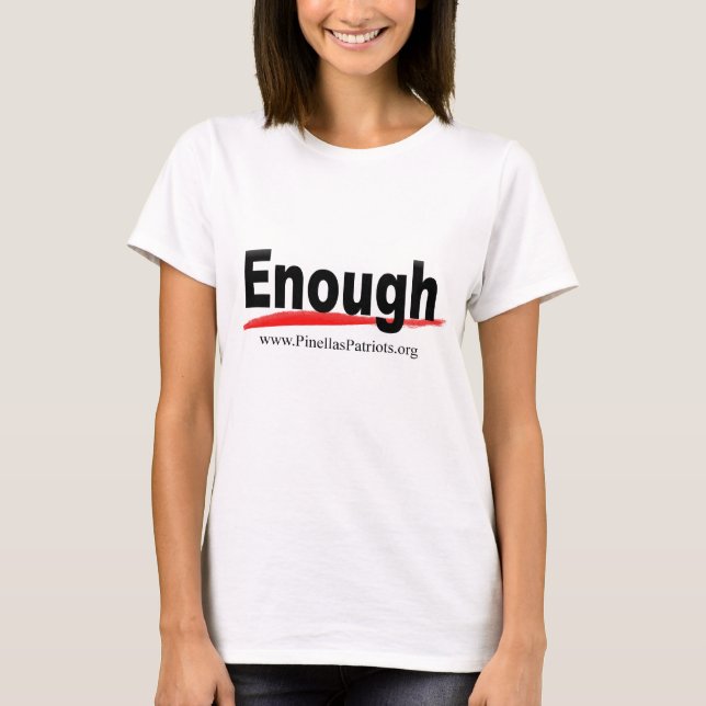 Enough T-Shirt (Front)