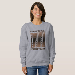 Enough   Women's Sweatshirt