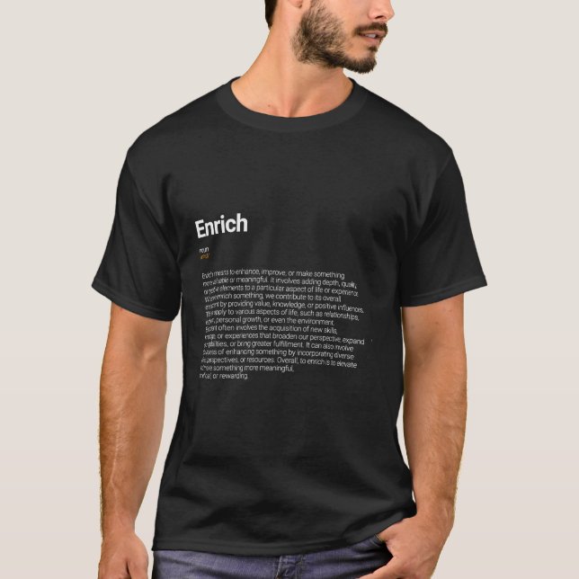 Enrich Funny Dictionary Definition T-Shirt (Front)