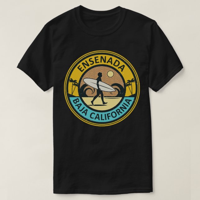 Ensenada Baja California Mexico 1 T-Shirt (Design Front)