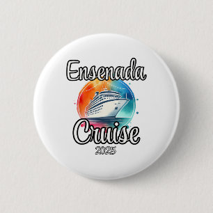 Ensenada Cruise 2025 Matching Family Vacation Men 6 Cm Round Badge