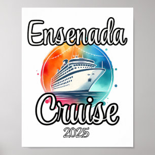 Ensenada Cruise 2025 Matching Family Vacation Men Poster
