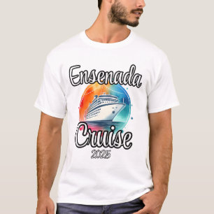 Ensenada Cruise 2025 Matching Family Vacation Men T-Shirt