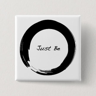 Enso with Just Be 15 Cm Square Badge