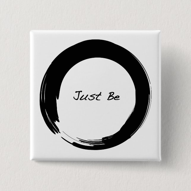 Enso with Just Be 15 Cm Square Badge (Front)