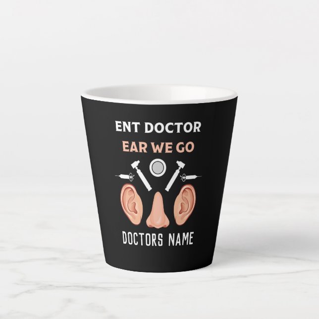 ENT Otolaryngology Otorhinolaryngologist    Latte Mug (Front)