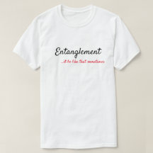 ENTANGLEMENT...IT BE LIKE THAT SOMETIMES