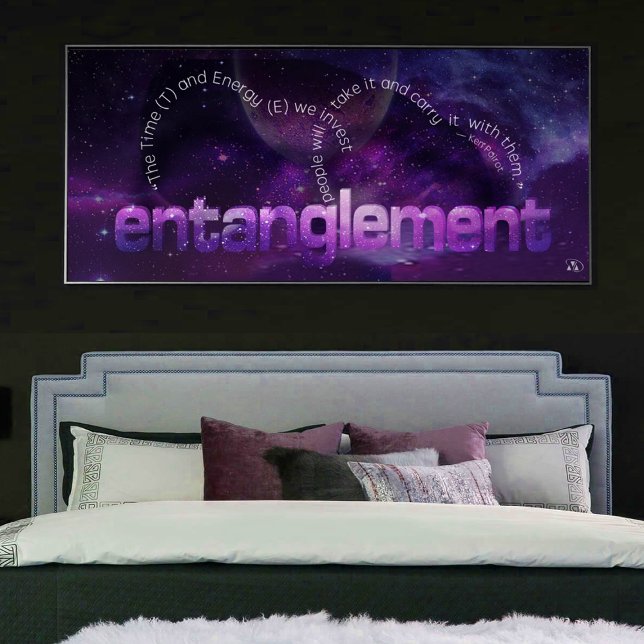 Entanglement Quote Poster (A mindful remindful to start and end your day with purpose.)