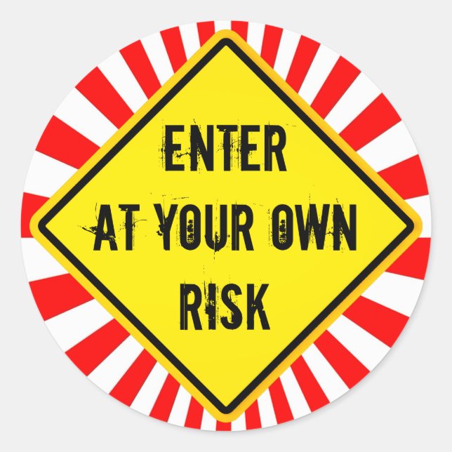 enter at your own risk classic round sticker (Front)
