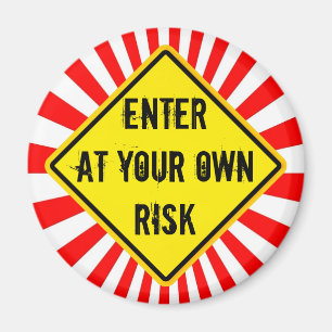 enter at your own risk magnet