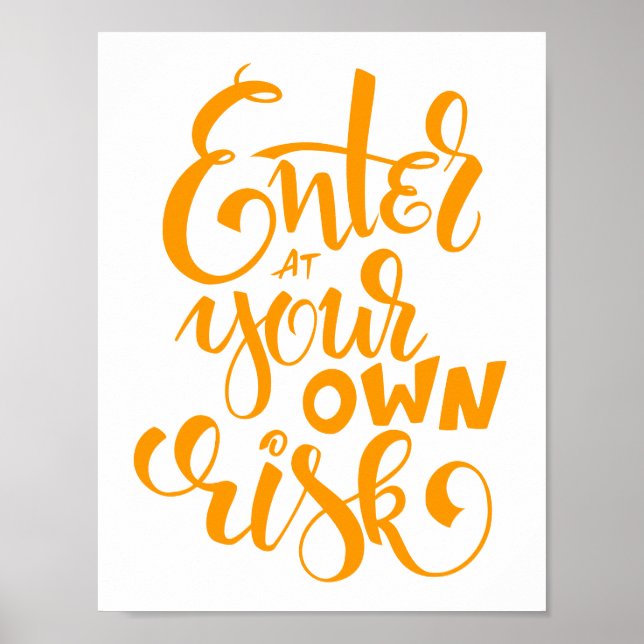 Enter At Your Own Risk Script Halloween Welcome Poster (Front)
