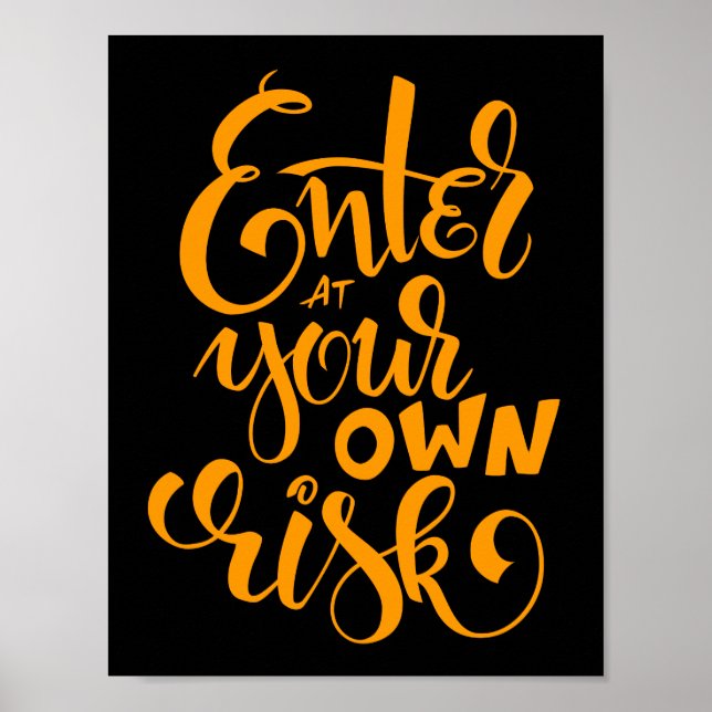 Enter At Your Own Risk Script II Halloween Welcome Poster (Front)