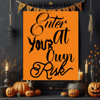Enter At Your Own Risk Spooky Fun Halloween Party Poster