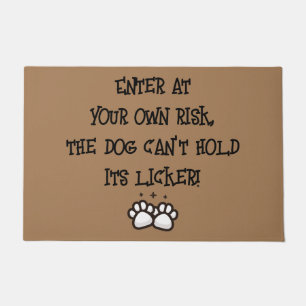 Enter at your own risk, the dog can't hold its  doormat