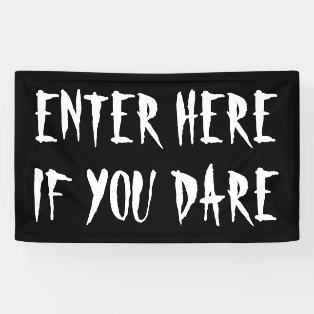 Enter Here If You Dare Haunted House Outdoor Banner (Horizontal)