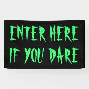 Enter Here If You Dare Haunted House Outdoor Banner