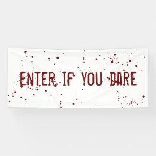 Enter if you dare blood splatter Halloween Banner