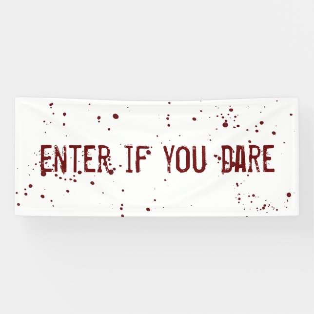 Enter if you dare blood splatter Halloween Banner (Horizontal)